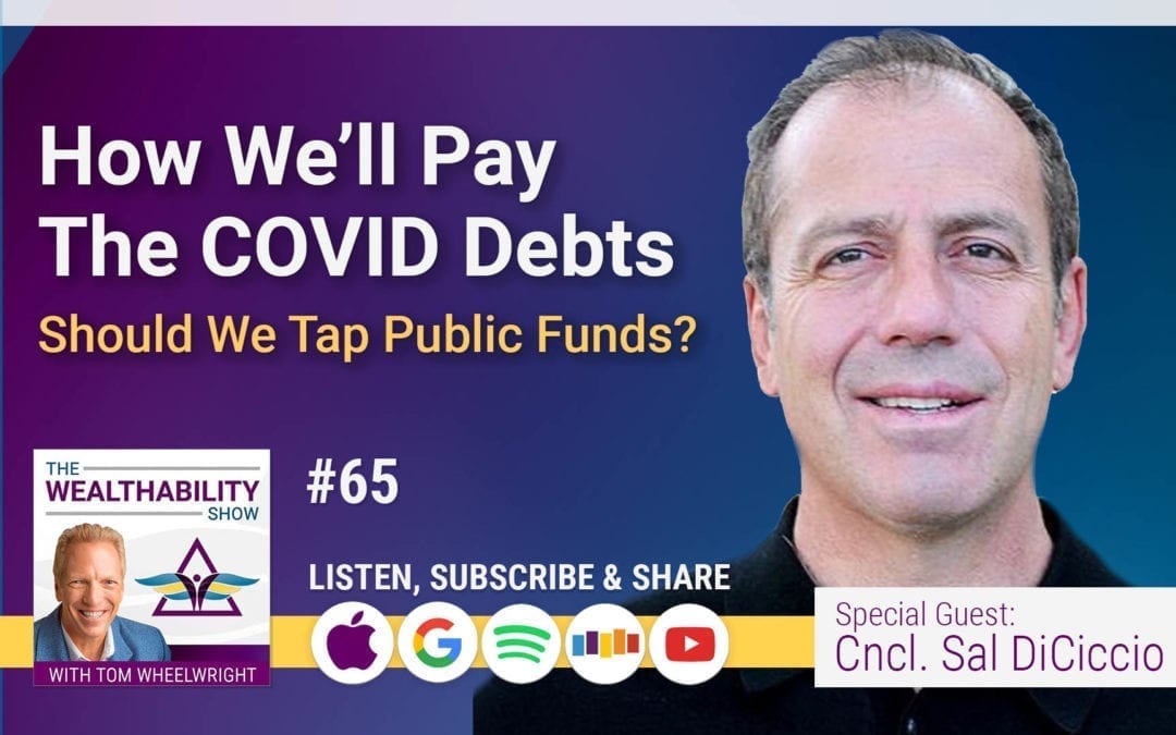 Episode 65 – How We’ll Pay The COVID Debts
